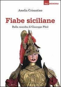 Fiabe siciliane. Dalla raccolta di Giuseppe Pitrè - Amelia Crisantino - Libro Di Girolamo 2016, Promemoria | Libraccio.it
