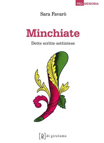 Minchiate. Dette scritte sottintese - Sara Favarò - Libro Di Girolamo 2017, Promemoria | Libraccio.it