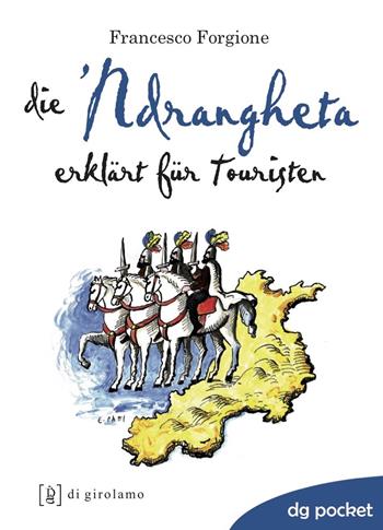 La 'ndrangheta spiegata ai turisti. Ediz. tedesca - Francesco Forgione - Libro Di Girolamo 2018, DG Pocket | Libraccio.it