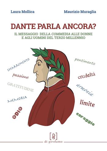 Dante parla ancora? Il messaggio della «Commedia» alle donne e agli uomini del terzo millennio - Laura Mollica, Maurizio Muraglia - Libro Di Girolamo 2021, Di santa ragione | Libraccio.it