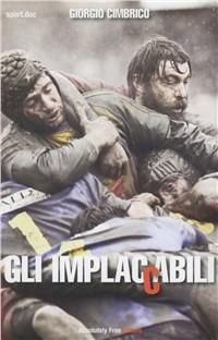 Gli implaccabili. Vol. 1 - Giorgio Cimbrico - Libro Absolutely Free 2011, Sport.doc | Libraccio.it