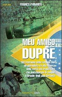 Meu amigo Duprè - Franco Panariti - Libro Absolutely Free 2013, Sport.doc | Libraccio.it