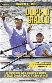 Doppio giallo - Gianluca Atlante - Libro Absolutely Free 2013, Sport.doc | Libraccio.it