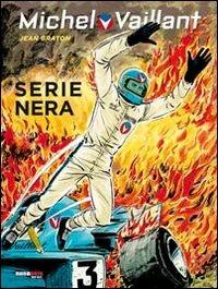 Serie nera. Michel Vaillant - Jean Graton - Libro Editoriale Cosmo 2011, Nona Arte | Libraccio.it
