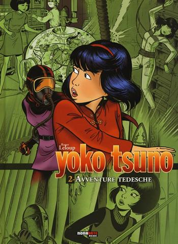 Avventure tedesche. Yoko Tsuno. L'integrale. Vol. 2 - Roger Leloup - Libro Editoriale Cosmo 2016, Nona Arte | Libraccio.it
