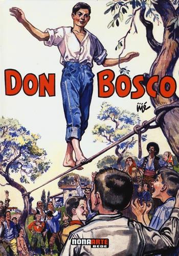 Don Bosco - Jijé - Libro Nona Arte 2013 | Libraccio.it
