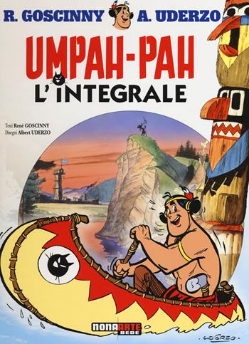 Umpah-Pah. L'integrale - René Goscinny, Albert Uderzo - Libro Editoriale Cosmo 2014, Nona Arte | Libraccio.it