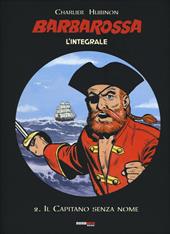 Barbarossa. L'integrale. Vol. 2: Il capitano senza nome