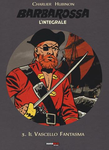 Barbarossa. L'integrale. Vol. 3: Il vascello fantasma - Jean Michel Charlier, Victor Hubinon - Libro Editoriale Cosmo 2016, Nona Arte | Libraccio.it