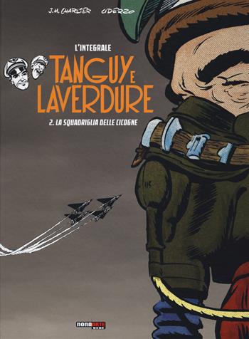 La scuola delle cicogne. Tanguy e Laverdure. L'integrale. Vol. 2 - Jean Michel Charlier, Albert Uderzo - Libro Editoriale Cosmo 2015, Nona Arte | Libraccio.it