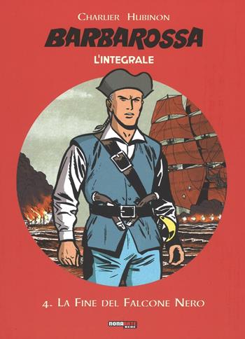 Barbarossa. L'integrale. Vol. 4: fine del falcone nero, La. - Jean Michel Charlier, Victor Hubinon - Libro Nona Arte 2016 | Libraccio.it