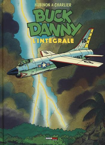 Buck Danny. L'integrale (1970-1979) - Jean Michel Charlier, Victor Hubinon - Libro Nona Arte 2015 | Libraccio.it