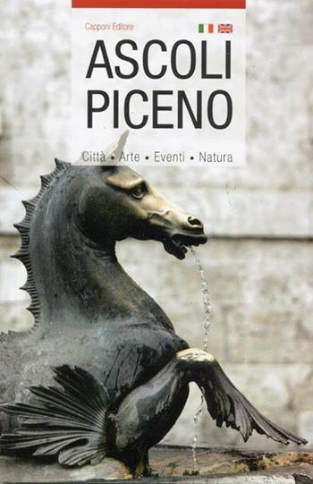 Guida di Ascoli Piceno. Ediz. italiana e inglese  - Libro Capponi Editore 2012, Guida | Libraccio.it