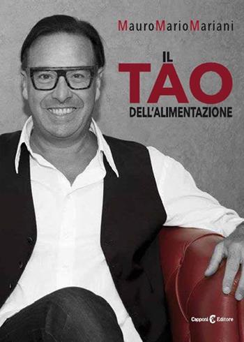 Il tao dell'alimentazione - Mauro Mario Mariani - Libro Capponi Editore 2015 | Libraccio.it