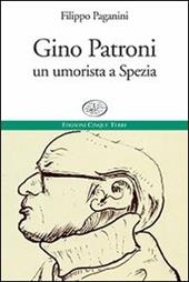 Gino Patroni. Un umorista a Spezia
