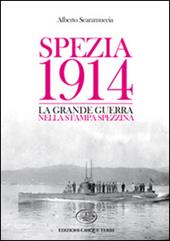 Spezia 1914. La Grande Guerra nella stampa spezzina