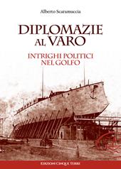 Diplomazie al varo. Intrighi politici nel golfo