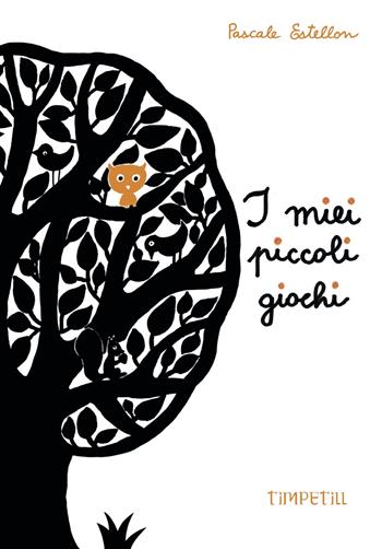 I miei piccoli giochi. Ediz. a colori - Pascale Estellon - Libro Timpetill 2022 | Libraccio.it