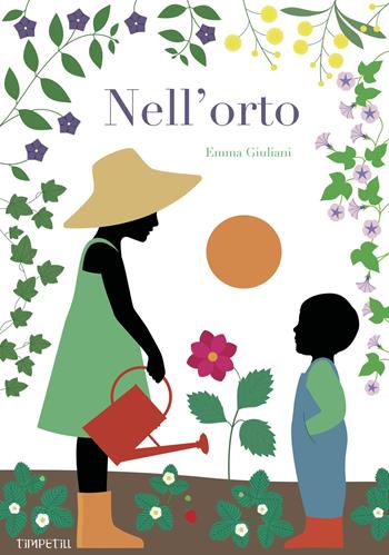 Nell'orto. Ediz. a colori - Emma Giuliani - Libro Timpetill 2021 | Libraccio.it