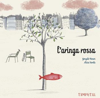 L'aringa rossa. Ediz. illustrata - Gonzalo Moure - Libro Timpetill 2025 | Libraccio.it