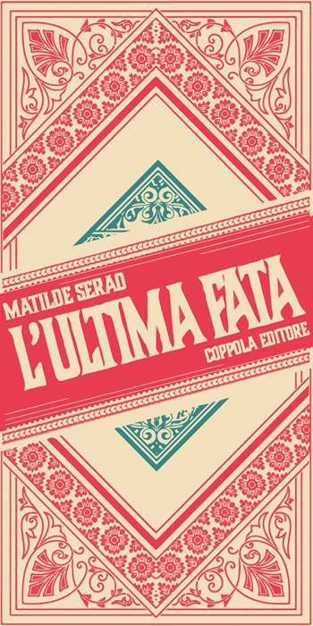 L'ultima fata - Matilde Serao - Libro Coppola Editore 2021, I fiammiferi | Libraccio.it