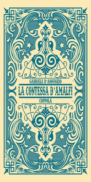 La contessa d'Amalfi - Gabriele D'Annunzio - Libro Coppola Editore 2021, I fiammiferi | Libraccio.it