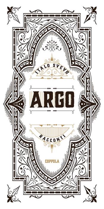 Argo - Italo Svevo - Libro Coppola Editore 2021, I fiammiferi | Libraccio.it