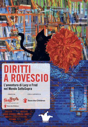 Diritti a rovescio. L'avventura di Lucy e Fred nel Mondo SottoSopra  - Libro Coppola Editore 2022 | Libraccio.it