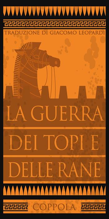 La guerra dei topi e delle rane - Omero - Libro Coppola Editore 2022, I fiammiferi | Libraccio.it