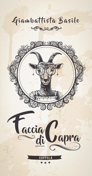 Faccia di capra - Gianbattista Basile - Libro Coppola Editore 2022, I fiammiferi | Libraccio.it