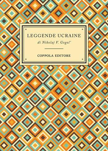 Leggende ucraine - Nikolaj Gogol' - Libro Coppola Editore 2022, I bouquet | Libraccio.it