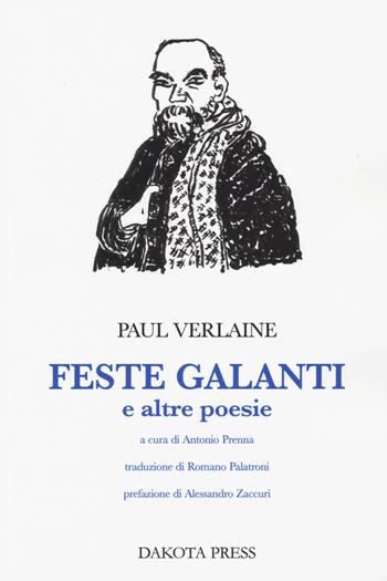 Feste galanti e altre poesie - Paul Verlaine - Libro Dakota Press 2018, Poesia | Libraccio.it