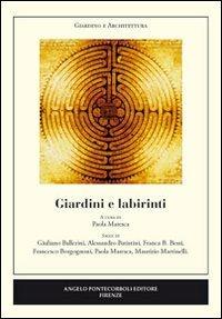 Giardini e labirinti  - Libro Pontecorboli Editore 2013 | Libraccio.it