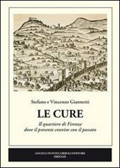 Le Cure. Il quartiere di Firenze dove il presente convive con il passato