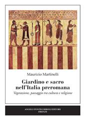 Giardino e sacro nell'Italia preromana. Vegetazione, paesaggio tra cultura e religione