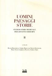 Uomini paesaggi storie. Studi di storia medievale per Giovanni Cherubini. Vol. 2