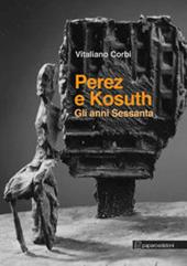Perez e Kosuth. Ediz. illustrata