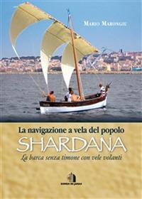 La navigazione a vela del popolo Shardana - Mario Marongiu - Libro Domus de Janas 2014 | Libraccio.it