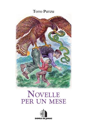 Novelle per un mese. Ediz. italiana e sarda - Toto Putzu - Libro Domus de Janas 2018 | Libraccio.it
