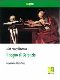 Il sogno di Geronzio - John Henry Newman - Libro Euno Edizioni 2010, Luce gentile | Libraccio.it