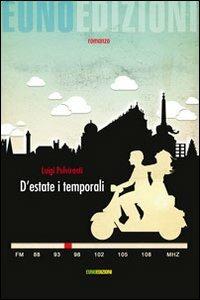 D'estate i temporali - Luigi Pulvirenti - Libro Euno Edizioni 2010, Asfodeli | Libraccio.it
