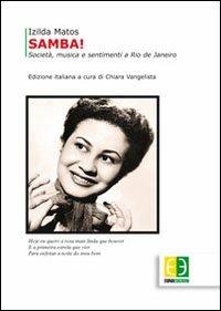 Samba! Società, musica e sentimenti a Rio de Janeiro - Izilda Matos - Libro Euno Edizioni 2011 | Libraccio.it