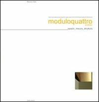 Moduloquattro architetti. Fabrizio Ciappina, Giuseppe Fugazzotto, Antonello Russo, Gaetano Scarcella: spazio misura, struttura - Maurizio Oddo - Libro Euno Edizioni 2012 | Libraccio.it
