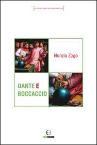 Dante e Boccaccio - Nunzio Zago - Libro Euno Edizioni 2013 | Libraccio.it