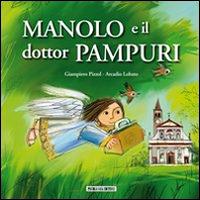 Manolo e il dottor Pampuri - Giampiero Pizzol - Libro Piccola Casa Editrice 2012 | Libraccio.it