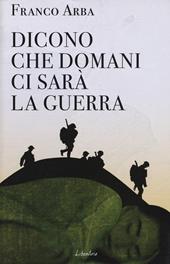 Dicono che domani ci sarà la guerra