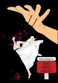 Sono quello che vuoi - Enrica Aragona - Libro La Gru 2012, CortoCircuito | Libraccio.it