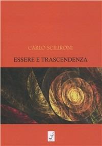 Essere e trascendenza - Carlo Scilironi - Libro La Gru 2011, Libero pensiero | Libraccio.it