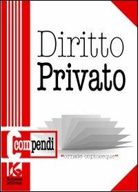 Compendio di diritto privato. Con domande di esame e schemi grafici - Arduino Basacchi - Libro Kollesis Editrice 2011, Compendi | Libraccio.it
