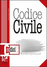 Codice civile. Il nuovo codice civile aggiornato  - Libro Kollesis Editrice 2013, Codici | Libraccio.it